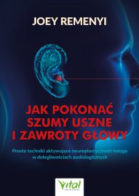 Jak pokonać szumy uszne i zawroty głowy - M Masłowski, Joey Remenyi