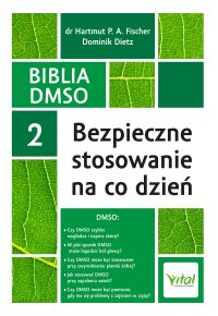 Biblia DMSO. Tom 2. Bezpieczne stosowanie - 