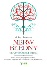 Nerw błędny - ukryty regulator stresu - Piotr Lewiński, Luc Swinnen