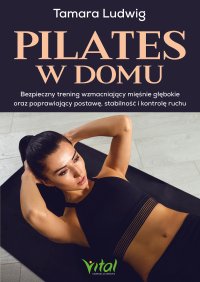 Pilates w domu - Maria Stożek, Tamara Ludwig