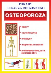 Osteoporoza. Porady lekarza rodzinnego - Opracowanie zbiorowe 