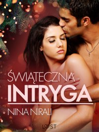 Świąteczna intryga – opowiadanie erotyczne - Nina Nirali
