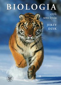 Biologia, czyli sens życia - Jerzy Dzik