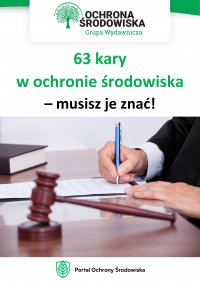 63 kary w ochronie środowiska – musisz je znać! - Anna Hamrol, Marta Deląg 