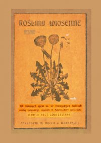 Rośliny wiosenne. 174 barwne ilustracje - Maria Arct-Golczewska