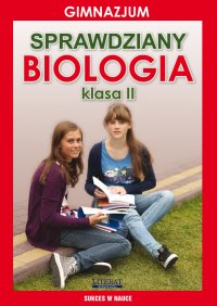 Sprawdziany. Biologia. Gimnazjum. Klasa II - Grzegorz Wrocławski