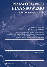 Prawo rynku finansowego - Marcin Orlicki, Zbigniew Ofiarski, Magdalena Fedorowicz, Dorota Maśniak, Anna Jurkowska-Zeidler, Jan Monkiewicz, Cezary Kosikowski, Eugenia Fojcik-Mastalska, Mariola Lemonnier, Tomasz Nieborak, Marcin Olszak