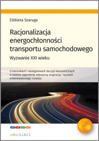 Racjonalizacja energochłonności transportu samochodowego - Elżbieta Szaruga