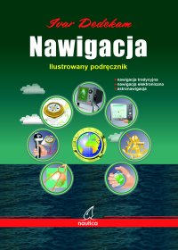 Nawigacja. Ilustrowany podręcznik - Ivar Dedekam