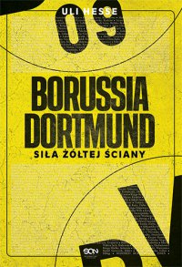 Borussia Dortmund. Siła Żółtej Ściany - Uli Hesse, Uli Hesse