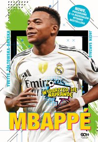 Mbappé. Nowy książę futbolu - Jacek Sarzało, Yvette Żółtowska-Darska