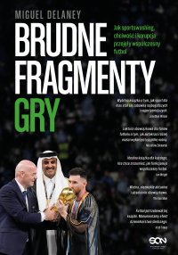 Brudne fragmenty gry. Jak sportswashing, chciwość i korupcja przejęły współczesny futbol - Bartosz Sałbut, Miguel Delaney