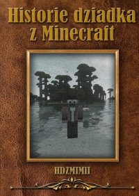 Historie dziadka z Minecraft - Szymon Czardybon