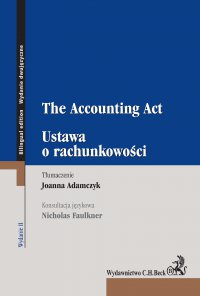 Ustawa o rachunkowości. The Accounting Act - Nicholas Faulkner, Joanna Adamczyk