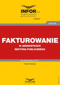 Fakturowanie w jednostkach sektora publicznego - Hubert Grzyb