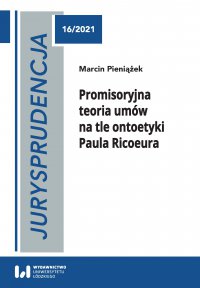 Jurysprudencja 16. Promisoryjna teoria umów na tle ontoetyki Paula Ricoeura - Marcin Pieniążek