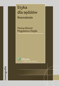 Etyka dla sędziów. Rozważania  - Magdalena Najda, Teresa Maria Romer