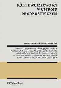 Rola dwuizbowości w ustroju demokratycznym - Ewa Łętowska, Ryszard Piotrowski, Hanna Suchocka, Konrad Rydel, Władysław Teofil Kulesza, Borys Tencer, Kamil Szałecki, Ziemowit Syta, Filip Olszówka, Maria Kruk-Jarosz, Marta Bakun, Natalia Kowalik, Marcin Hamielec, Krystian Kardas, Aleksandra Gromiec, Piotr Frączek, Jan Denka, Antoni Cypryjański, Grzegorz Basiński, Mateusz Tyszka