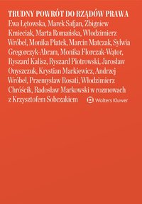 Trudny powrót do rządów prawa - Krzysztof Sobczak