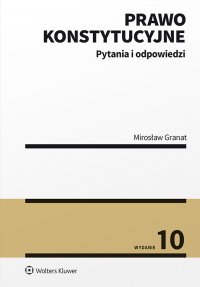 Prawo konstytucyjne. Pytania i odpowiedzi - Mirosław Granat, Mirosław Granat