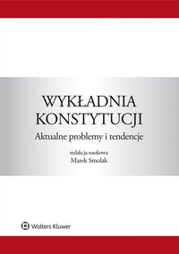 Wykładnia konstytucji. Aktualne problemy i tendencje - Jarosław Mikołajewicz, Jarosław Mikołajewicz