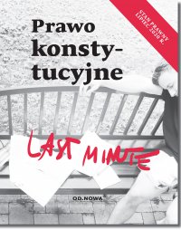 Last Minute. Prawo konstytucyjne - Bogusław Gąszcz