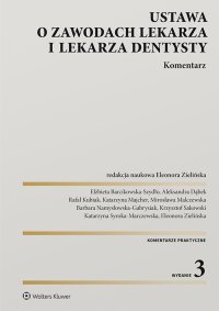 Ustawa o zawodach lekarza i lekarza dentysty. Komentarz - Elżbieta Barcikowska-Szydło