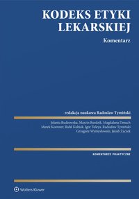 Kodeks Etyki Lekarskiej. Komentarz - 