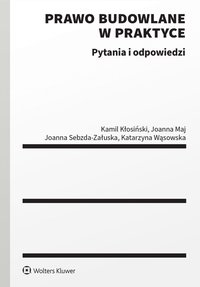 Prawo budowlane w praktyce. Pytania i odpowiedzi - 