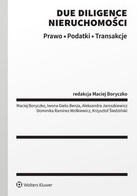 Due diligence nieruchomości - Krzysztof Śledziński, Maciej Boryczko, Iwona Gielo-Benza, Aleksandra Jaroszkiewicz, Dominika Ramirez-Wołkiewicz