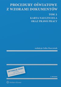 Procedury oświatowe z wzorami dokumentów. Tom 2. Karta Nauczyciela oraz prawo pracy - Lidia Marciniak