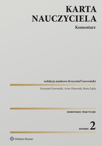 Karta Nauczyciela. Komentarz - Krzysztof Gawroński, Artur Olszewski, Beata Irena Zajda