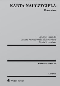 Karta Nauczyciela. Komentarz - Joanna Rozwadowska-Skrzeczyńska, Joanna Rozwadowska-Skrzeczyńska