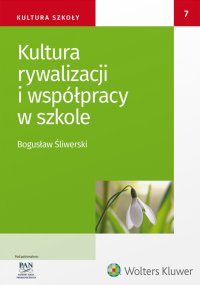 Kultura rywalizacji i współpracy w szkole - Bogusław Śliwerski