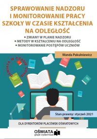 Sprawowanie nadzoru i monitorowanie pracy szkoły w czasie kształcenia na odległość - Wanda Pakulniewicz