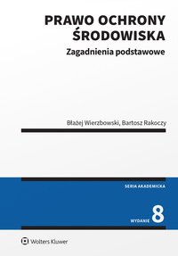 Prawo ochrony środowiska - Bartosz Rakoczy, Błażej Wierzbowski