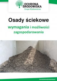 Osady ściekowe - wymagania i możliwości zagospodarowania - Tomasz Kaler