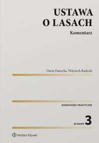 Ustawa o lasach. Komentarz - Wojciech Radecki, Daria Danecka