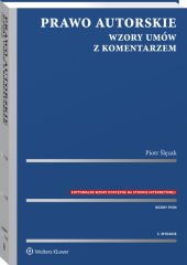 Prawo autorskie. Wzory umów z komentarzem - Piotr Ślęzak, Piotr Ślęzak