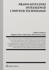 Prawo sztucznej inteligencji i nowych technologii - Adam Pązik, Paweł du Vall, Adam Pązik, Paweł du Vall, Adam Pązik, Paweł du Vall
