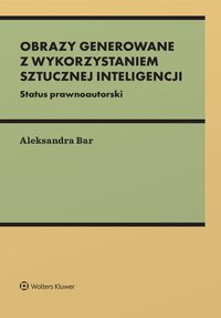 Obrazy generowane z wykorzystaniem wykorzystaniem sztucznej inteligencji - Aleksandra Bar