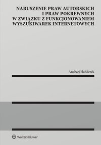 Naruszenie praw autorskich i praw pokrewnych w związku z funkcjonowaniem wyszukiwarek internetowych - 
