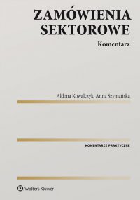 Zamówienia sektorowe. Komentarz - 