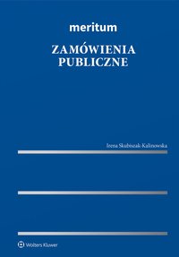 Meritum. Zamówienia publiczne - Irena Skubiszak-Kalinowska