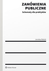 Zamówienia publiczne. Schematy dla praktyków - Jarosław Rokicki
