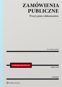 Zamówienia publiczne. Wzory pism i dokumentów - Ewa Marcjoniak