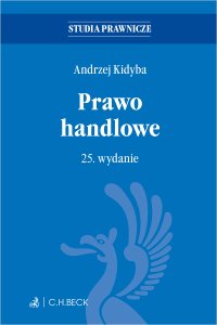 Prawo handlowe. Wydanie 25 - Andrzej Kidyba