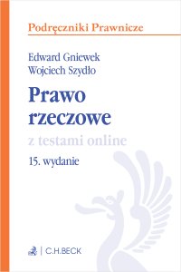 Prawo rzeczowe z testami online. Wydanie 15 - Edward Gniewek, Wojciech Szydło