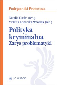 Polityka kryminalna. Zarys problematyki - 