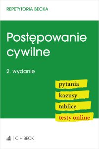 Postępowanie cywilne. Pytania. Kazusy. Tablice. Testy online - Lucyna Wyciszkiewicz-Pardej